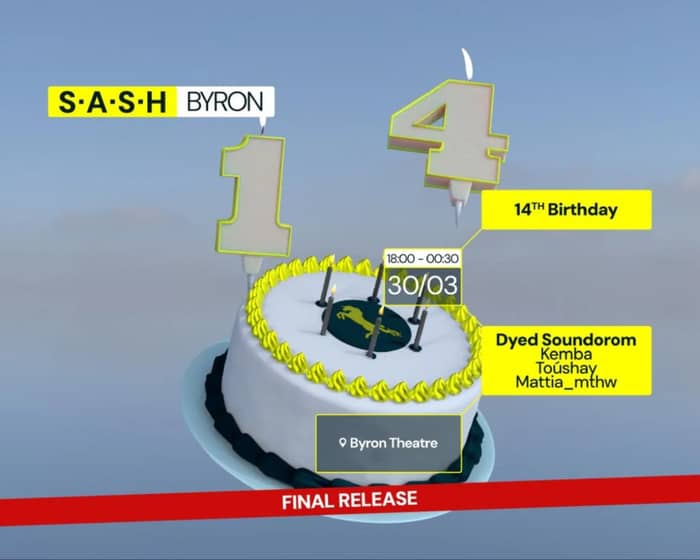 S.A.S.H Byron Bay 14th Birthday - Dyed Soundorom tickets