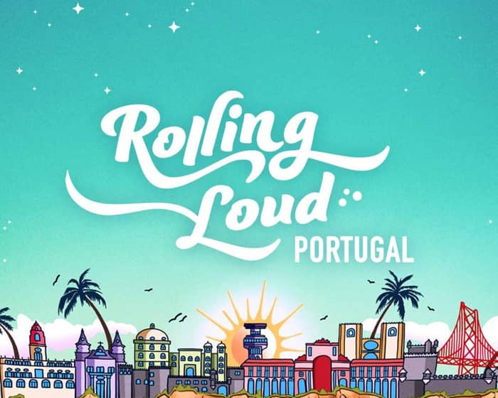 Rolling Loud Portugal 2023 tickets