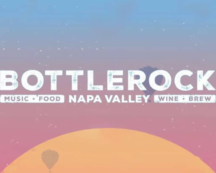 BottleRock Napa Valley 2022 tickets