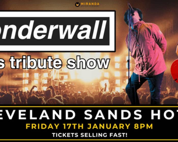 WONDERWALL OASIS TRIBUTE SHOW tickets