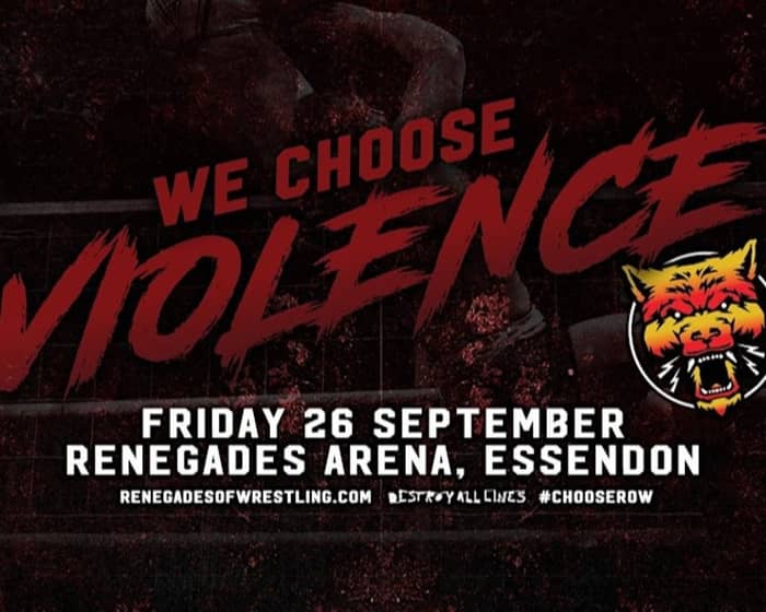 Renegades of Wrestling - We Choose Violence tickets