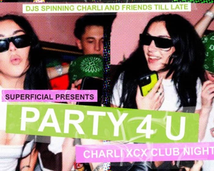 Party 4 U: Charli XCX Night tickets
