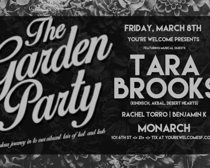 The Garden Party with Tara Brooks // Rachel Torro // Benjamin K tickets