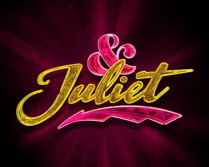 & Juliet tickets