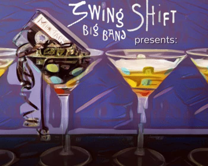 Swing Shift Big Band presents The Postmodern Mixtape tickets