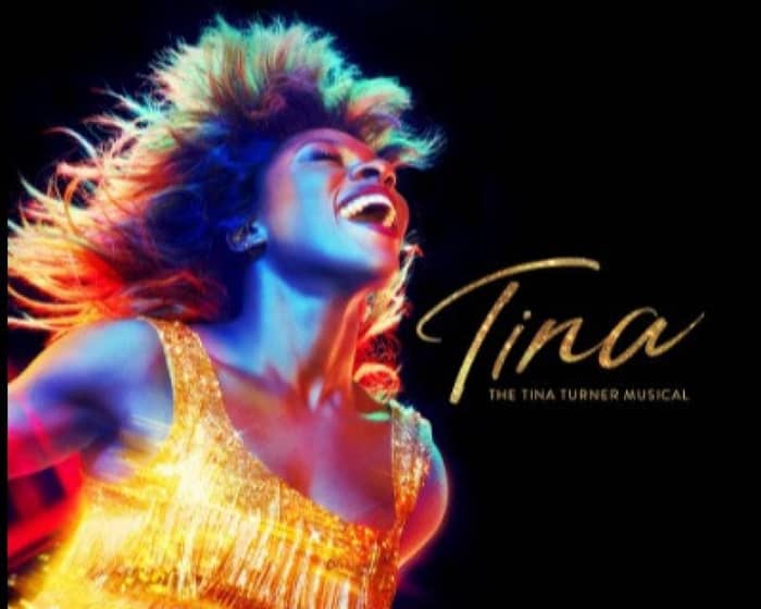 TINA – The Tina Turner Musical tickets