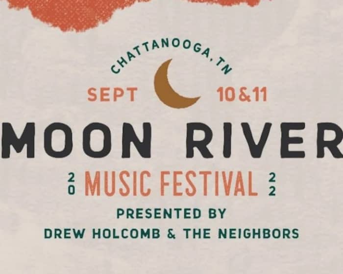 Moon River festival 2022 tickets
