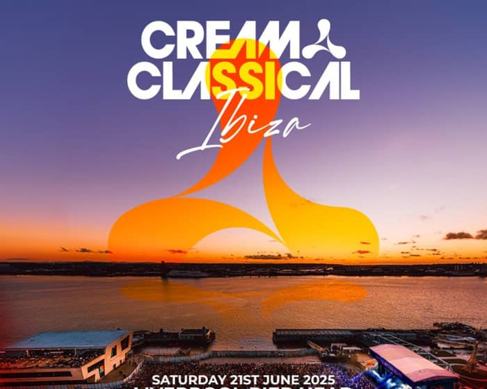 Cream Classical Ibiza tickets