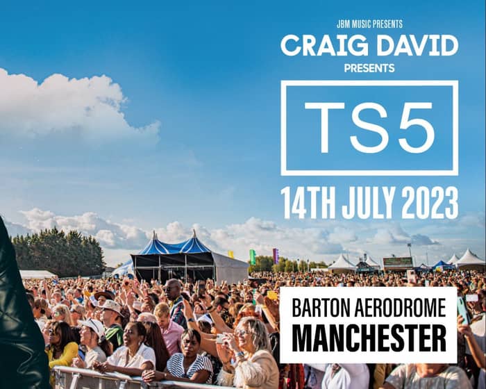 Craig David Presents: TS5 Manchester tickets