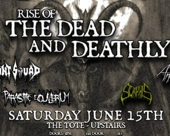 'Rise of the Dead and Deathly' with Küntsquäd, Parasitic Equilibrium, Scaphis & Anocht tickets
