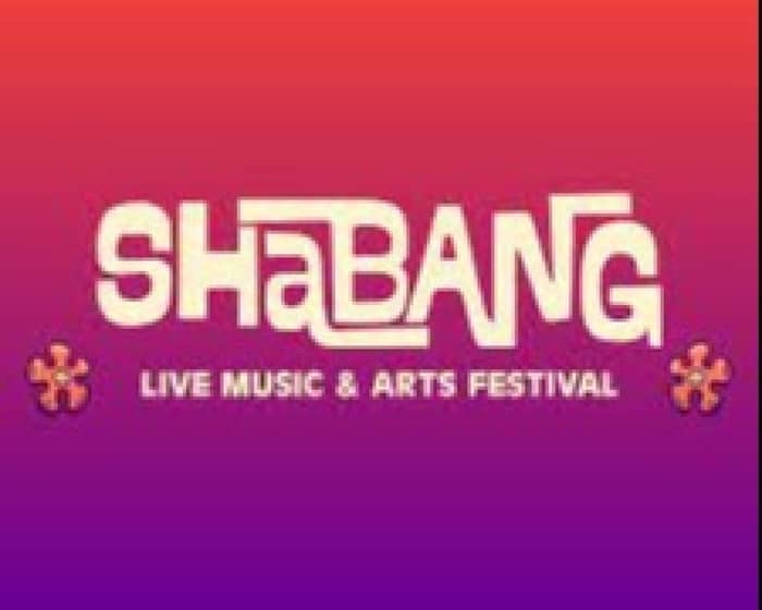 Shabang 2022 Live Music & Arts Festival tickets