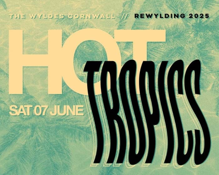 Rewylding Series - HOT TROPICS tickets