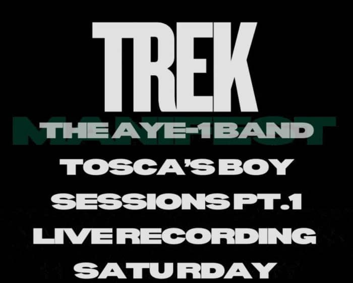 Trek Manifest & The AYE-1 Band tickets