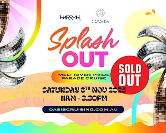 OASIS x Harry K: Splash Out tickets