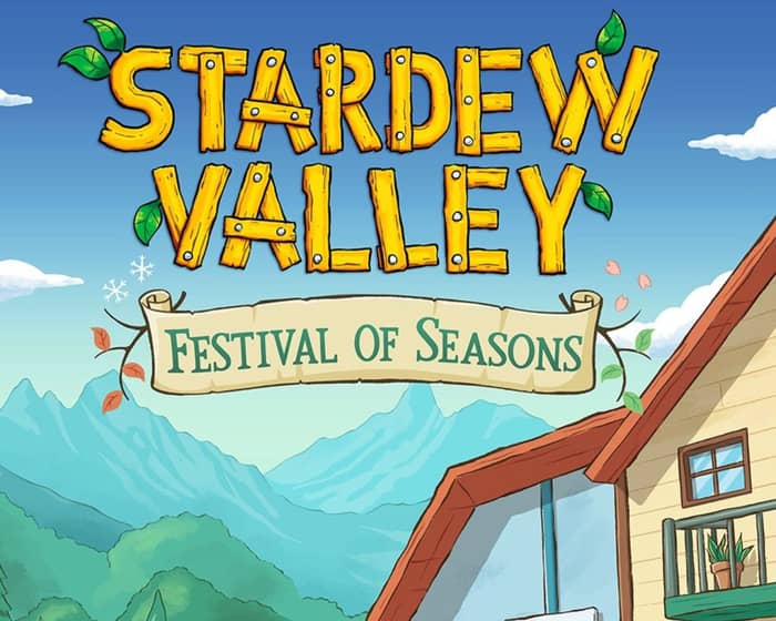 Stardew Valley Festival of Seasons tickets