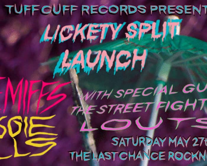 The Miffs / The Maggie Pills 'Lickety Split' Double Single Launch w/ The Streetfighter II + Louts tickets