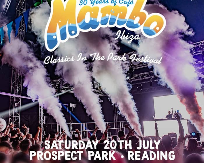 Cafe Mambo Ibiza Classics In The Park Festival tickets