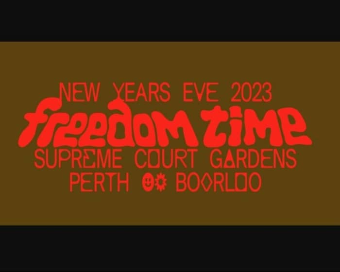 Freedom Time NYE - 2023! tickets