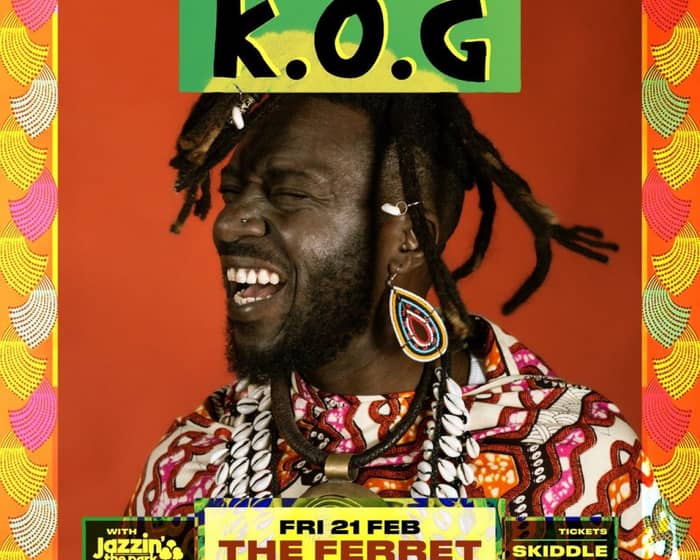 K.O.G tickets