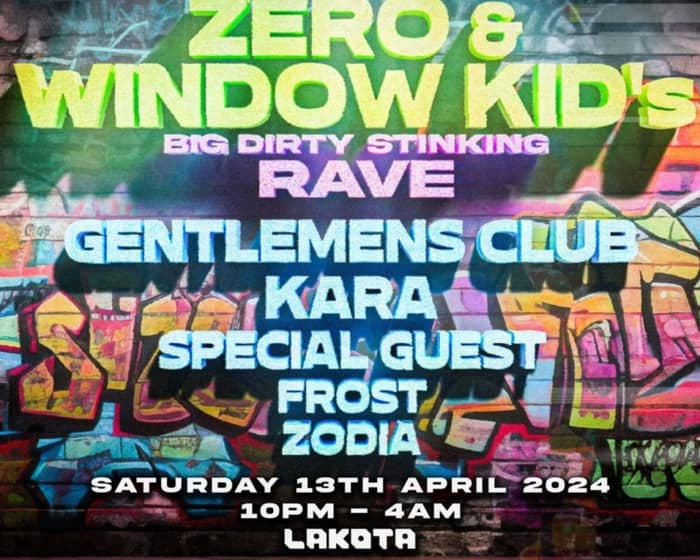Zero & Window Kid's Big Dirty Stinking Rave tickets