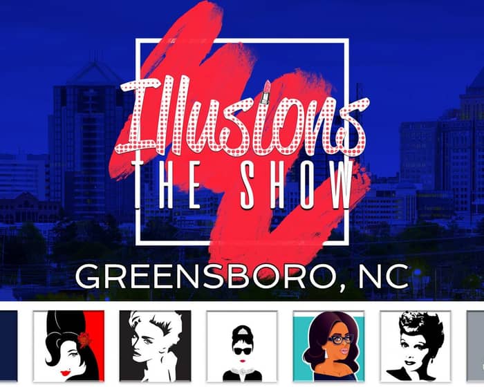 Illusions The Drag Queen Show tickets