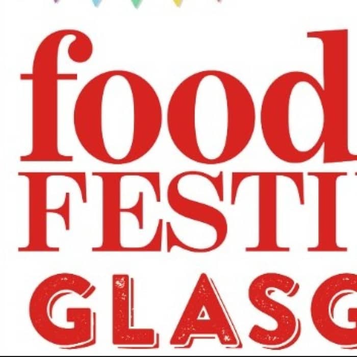 Foodies Festivals GLASGOW events