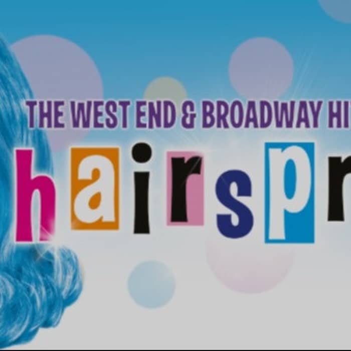 Hairspray The Musical tickets