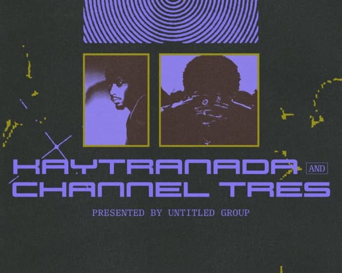 Kaytranada & Channel Tres tickets