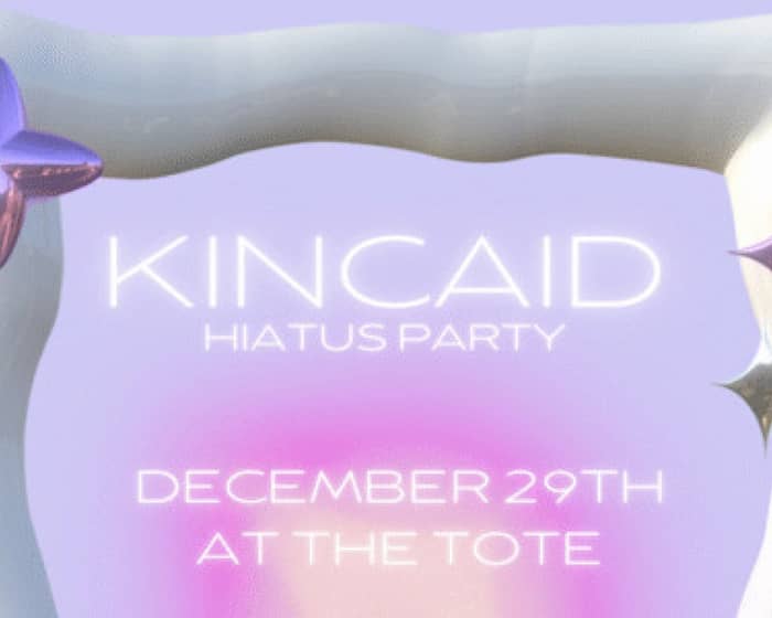 KINCAID tickets