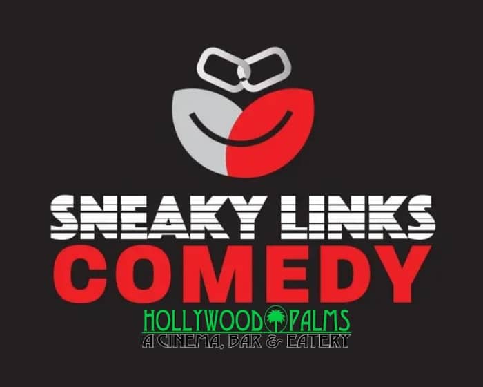 Sneaky Links Comedy at Hollywood Palms Cinema tickets
