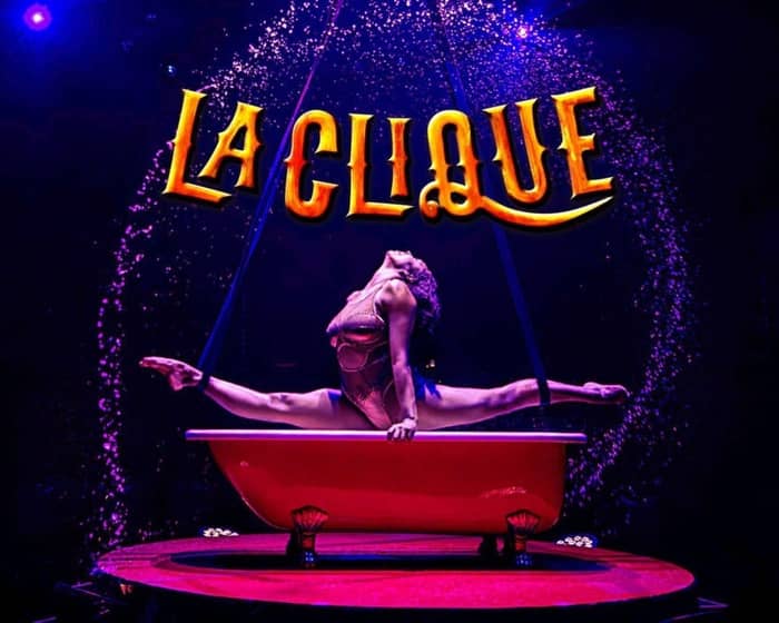 La Clique - Over 18 Years Only tickets