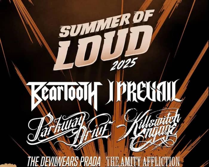 Summer of Loud: Parkway Drive, Killswitch Engage, I Prevail, Beartooth tickets