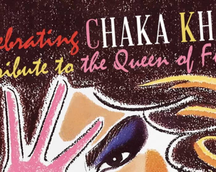 Celebrating Chaka Khan: A Tribute to the Queen of Funk tickets