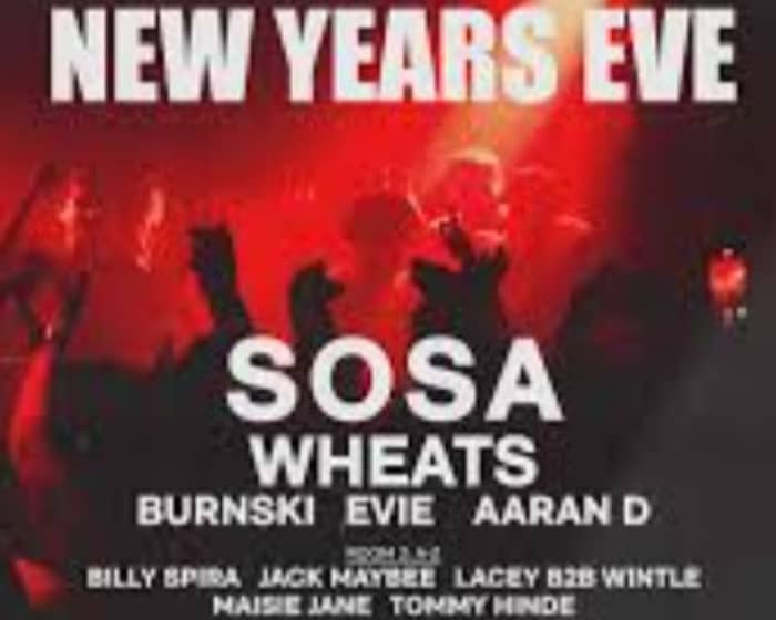 Fully Flared: NYE w/ SOSA, Wheats, Burnski & more tickets