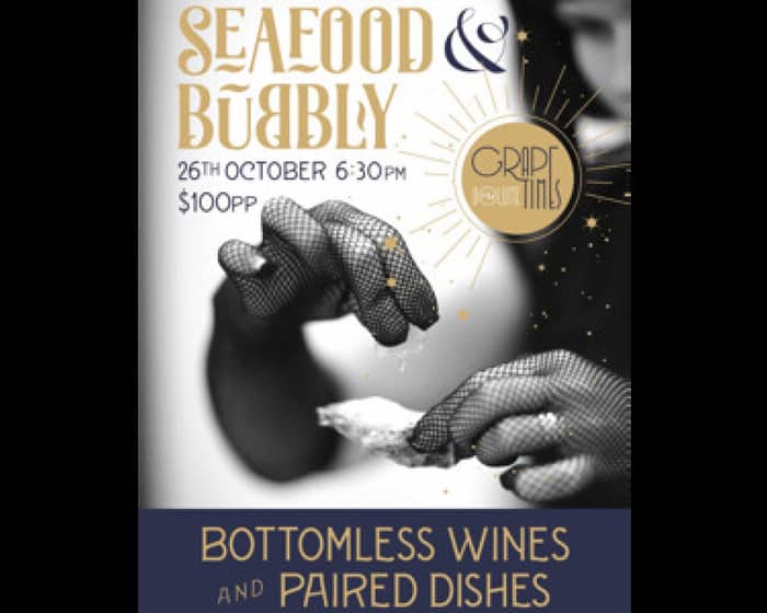 Grape Times Vol.12 - Seafood & Bubbly tickets