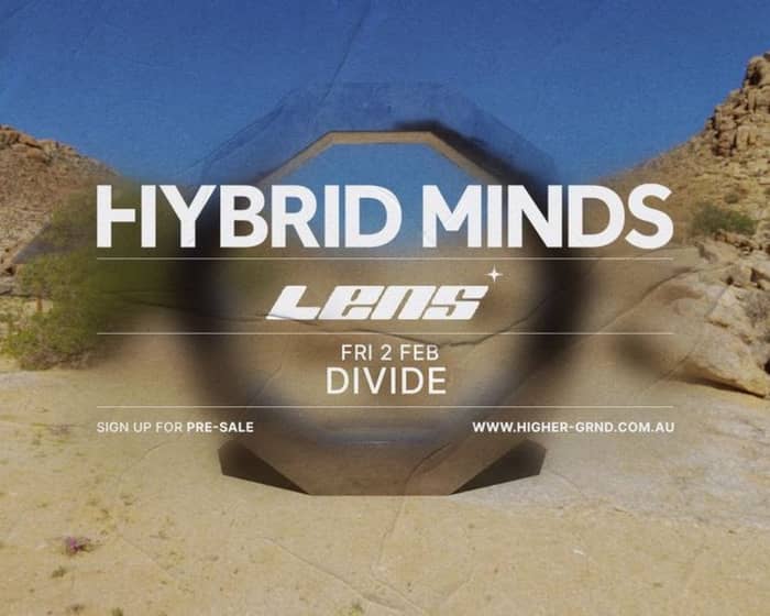 Higher Grnd presents Hybrid Minds + Lens tickets