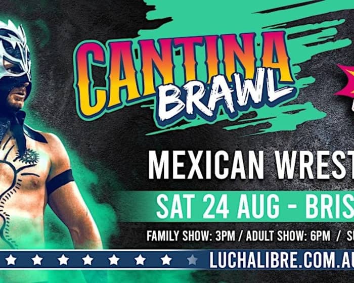 Brisbane Lucha Fantastica: Cantina Brawl (Adult Show) tickets