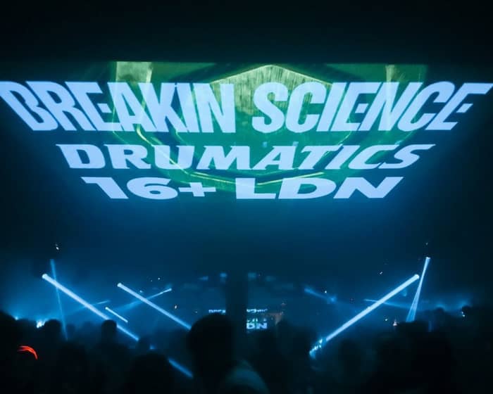 Breakin Science+Drumatics 16+ LDN | 90s Neon D+B Rave tickets