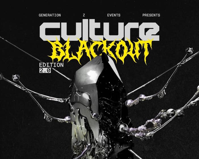 CULTURE: BLACKOUT (Edition 2.0) tickets