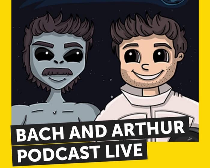 Bach and Arthur Podcast Live tickets