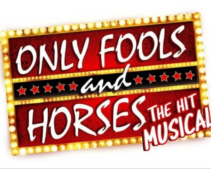 Only Fools & Horses The Musical tickets