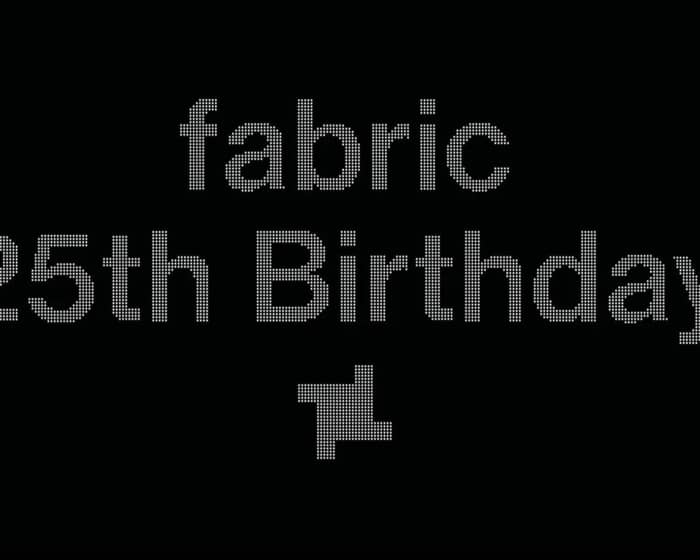 FABRICLIVE 25th Birthday tickets