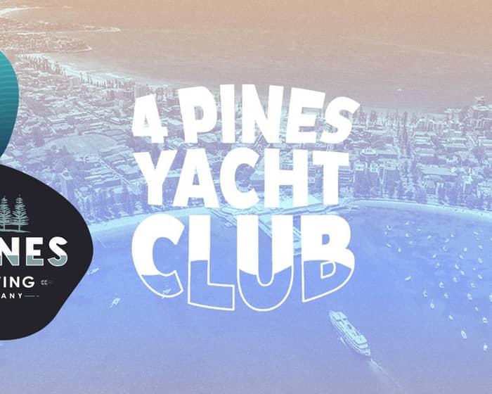 4 Pines Yacht Club [SATURDAY] tickets