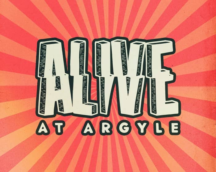 ALIVE at Argyle 2025 tickets