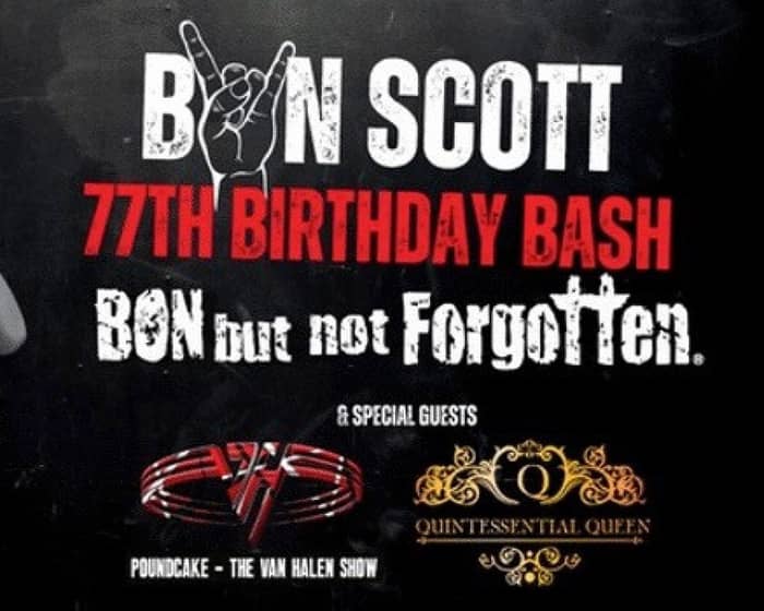 Bon Scott's 77th Birthday Bash feat Bon But Not Forgotten tickets