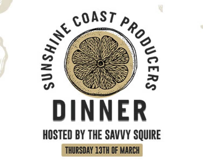 Sunshine Coast Producers Dinner tickets