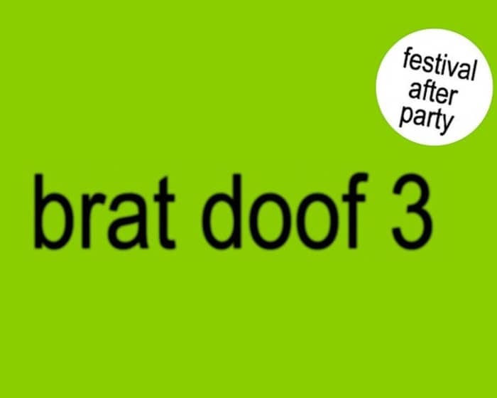 brat doof 3 MELB - Festival After Party tribute night tickets