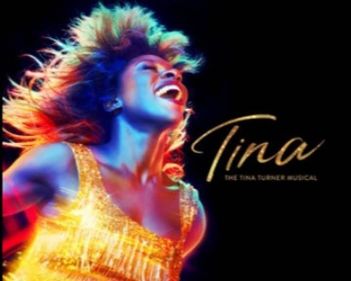 TINA – The Tina Turner Musical tickets