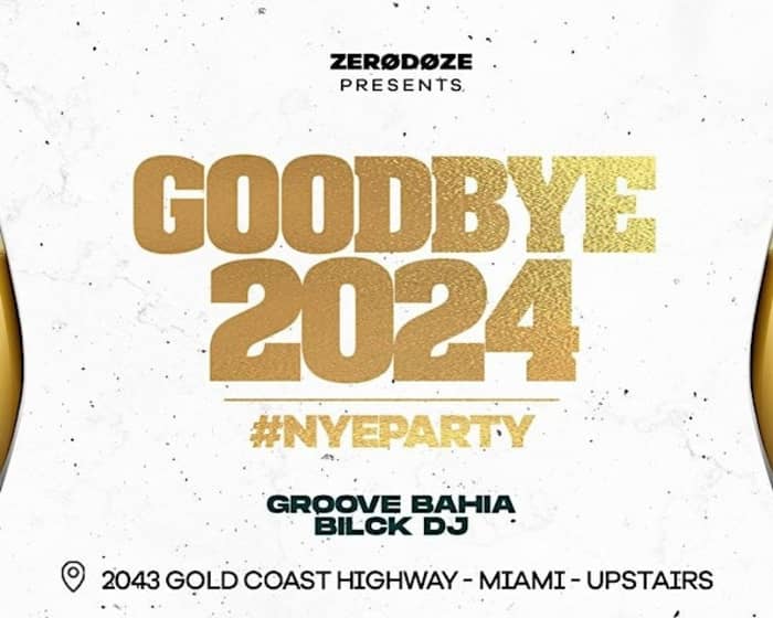 NYE - GOOD BYE 2024 tickets