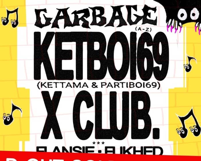 KETBOI69 & X CLUB. - Friday Show tickets